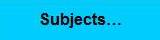 Subjects...